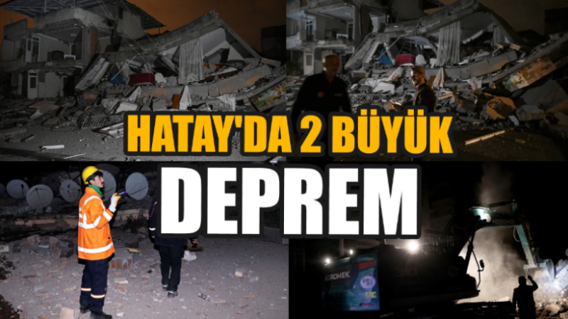 Hatay'da Peş Peşe Meydana Gelen Deprem Yine Can Aldı