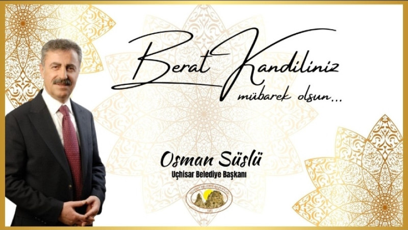 OSMAN SÜSLÜ BERAT KANDİLİ MESAJI YAYIMLADI 