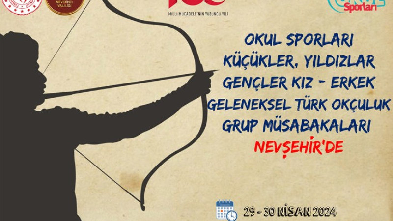 Nevşehir Okul Sporları Geleneksel Türk Okçuluğu Müsabakalarına Ev Sahipliği Yapacak