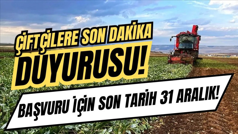 Gülşehir’li Çiftçiler Dikkat, Son Gün 31 Aralık!