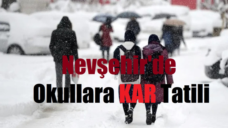 Nevşehir İl Genelinde Okullara 1 Gün Kar Tatili