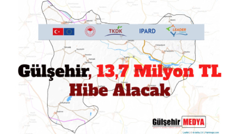 Gülşehir, 13,7 Milyon TL Hibe Desteği Almaya Hak Kazandı