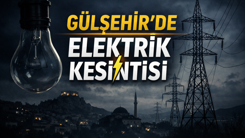 Gülşehir’in 4 Mahallesinde Elektrik Kesintisi Uygulanacak