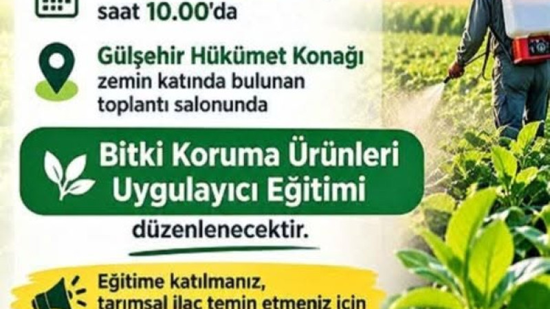 Gülşehir’de Bitki Koruma Ürünleri Uygulayıcı Eğitimi Verilecek