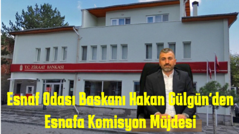 Başkan Hakan Gülgün’den Esnafa Komisyon Müjdesi